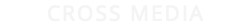 CROSS MEDIA